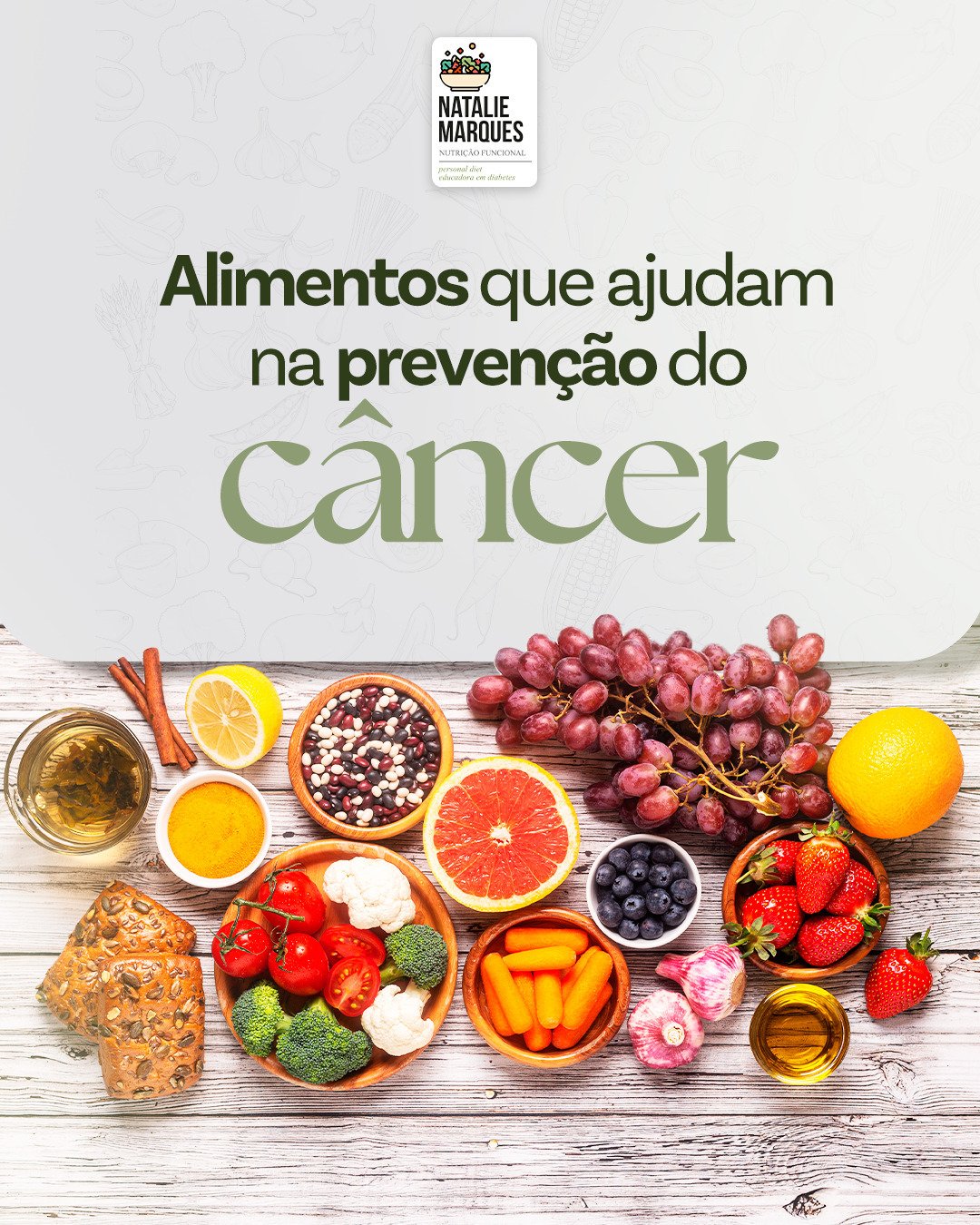 Mesa com frutas, legumes, castanhas e grãos coloridos, e o texto: Alimentos que ajudam na prevenção do câncer.