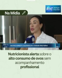 Trecho da reportagem do RIC Notícias Noite com Natalie Marques e o texto: Nutricionista alerta sobre o alto consumo de ovos sem acompanhamento profissional.